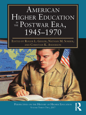 cover image of American Higher Education in the Postwar Era, 1945-1970